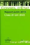 Conseil d'Etat. Rapport public 2010. L'eau et son droit