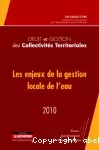 Les enjeux de la gestion locale de l'eau. 2010