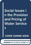 Social issues in the provision and pricing of water services
