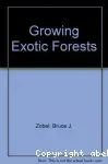 Growing exotic forests