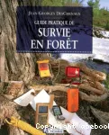 Guide pratique de survie en forêt