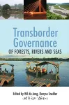 Transborder governance of forests, rivers, and seas