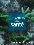 Bonnes bactéries et bonne santé