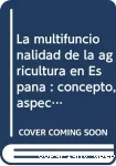 La multifuncionalidad de la agricultura en Espana