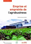 Emprise et empreinte de l'agrobusiness