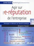Agir sur l'e-réputation de l'entreprise