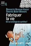 Fabriquer la vie