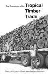 The economics of the tropical timber trade