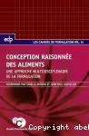 Conception raisonnée des aliments : une approche multidisciplinaire de la formulation