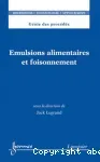 Emulsions alimentaires et foisonnement