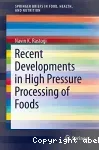 Recent developments in high pressure processing of foods