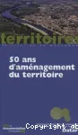 50 ans d'aménagement du territoire