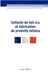 Guide de bonnes pratiques d'hygiène et d'application des principes HACCP pour la collecte du lait cru et les fabrications de produits laitiers