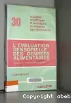 L'évaluation sensorielle des denrées alimentaires