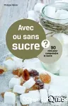 Avec ou sans sucre ?