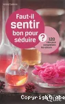 Faut-il sentir bon pour séduire ?