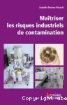 Maîtriser les risques industriels de contamination