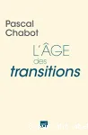L' âge des transitions