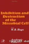Inhibition and destruction of the microbial cell