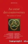Au coeur des controverses