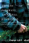 Ancient pathways, ancestral knowledge
