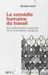 La comédie humaine du travail