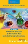 Additifs et auxiliaires de fabrication dans les industries agroalimentaires
