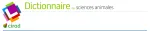 Dictionnaire des sciences animales