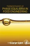Thermodynamics of phase equilibria in food engineering