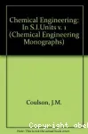 Chemical engineering. (6 Vol.) Vol. 1 : Fluid flow, heat transfer and mass transfer