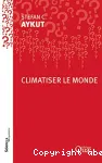 Climatiser le monde