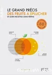 Le grand précis des fruits à éplucher