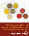 The role of alternative and innovative food ingredients and products in consumer wellness