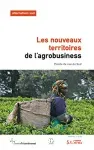 Les nouveaux territoires de l'agrobusiness