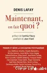 Maintenant, on fait quoi ?