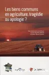 Les biens communs en agriculture, tragédie ou apologie ?
