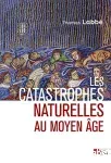 Les catastrophes naturelles au Moyen Âge