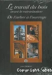 De l'arbre à l'ouvrage