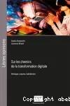 Sur les chemins de la transformation digitale