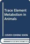 Trace element metabolism in animals