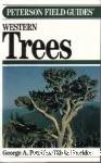 A Field Guide to Western Trees: Western United States and Canada