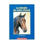 La retraite de votre cheval