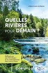 Quelles rivières pour demain ?