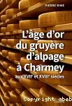 L'âge d'or du gruyère d'alpage à Charmey