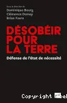Désobéir pour la terre