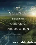 The science beneath organic production