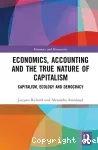 Economics, Accounting and the True Nature of Capitalism