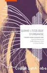 Quand l'écologie s'urbanise