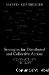 Strategies for distributed and collective action