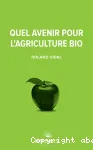 Quel avenir pour l'agriculture bio